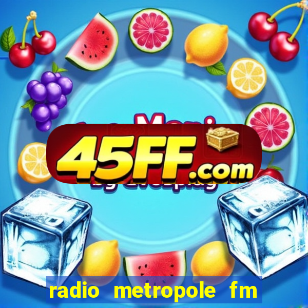 radio metropole fm salvador bahia